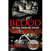 BLOOD: An Enemies to Lovers, Opposites Attract MC Romance (The Evil Dead MC Series Book 7) BLOOD: An Enemies to Lovers, Opposites Attract MC Romance (The Evil Dead MC Series Book 7) Kindle Paperback