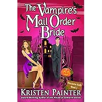 The Vampire's Mail Order Bride: A Light, Funny Paranormal Romance (Nocturne Falls Book 1)