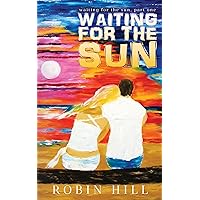 Waiting for the Sun: Waiting for the Sun, Part One Waiting for the Sun: Waiting for the Sun, Part One Kindle Paperback