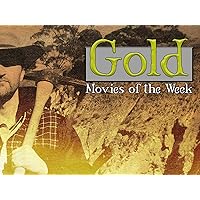Gold: Movies of the Week