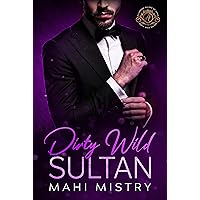 Dirty Wild Sultan : A Steamy Marriage of Convenience Royal Romance (Alluring Rulers of Azmia Book 1) Dirty Wild Sultan : A Steamy Marriage of Convenience Royal Romance (Alluring Rulers of Azmia Book 1) Kindle Paperback
