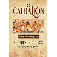 O Caibalion (Portuguese Edition) O Caibalion (Portuguese Edition) Kindle Audible Audiobook Paperback