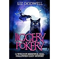 Jiggery Pokery: A Witch of Morewick Hall Halloween Cozy Mystery Jiggery Pokery: A Witch of Morewick Hall Halloween Cozy Mystery Kindle Paperback