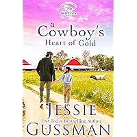 A Cowboy's Heart of Gold (Sweet View Ranch Western Christian Cowboy Romance Book 4) An enemies to more sweet romance A Cowboy's Heart of Gold (Sweet View Ranch Western Christian Cowboy Romance Book 4) An enemies to more sweet romance Kindle Audible Audiobook