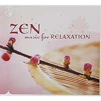 Zen Music for Relaxation Zen Music for Relaxation Audio CD