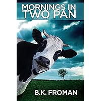 Mornings in Two Pan (Two Pan Series Book 1) Mornings in Two Pan (Two Pan Series Book 1) Kindle Paperback