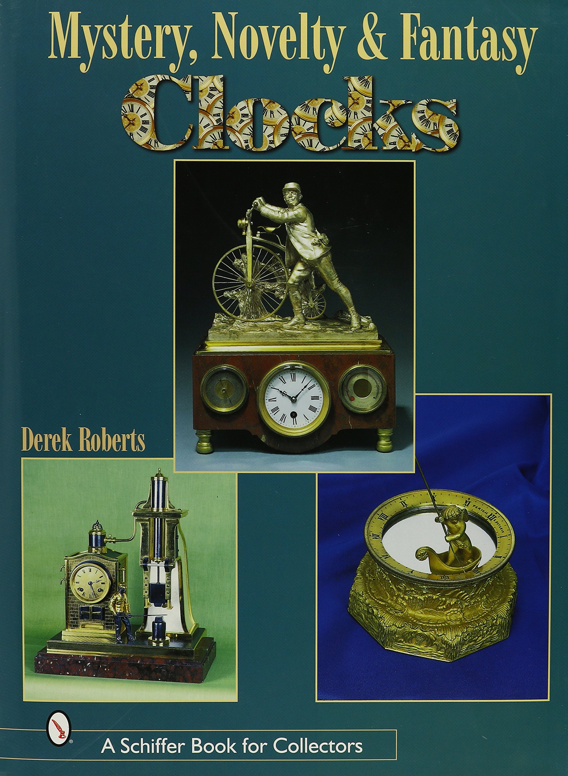 Mystery, Novelty, And Fantasy Clocks (Schiffer Book for Collectors)