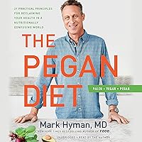 The Pegan Diet: 21 Practical Principles for Reclaiming Your Health in a Nutritionally Confusing World The Pegan Diet: 21 Practical Principles for Reclaiming Your Health in a Nutritionally Confusing World Hardcover Audible Audiobook Kindle Paperback Spiral-bound Audio CD