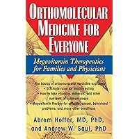 Orthomolecular Medicine for Everyone: Megavitamin Therapeutics for Families and Physicians Orthomolecular Medicine for Everyone: Megavitamin Therapeutics for Families and Physicians Paperback Hardcover