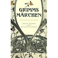 Grimms Märchen (Illustrierte Ausgabe) (German Edition)