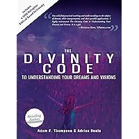 The Divinity Code to Understanding Your Dreams and Visions The Divinity Code to Understanding Your Dreams and Visions Paperback Audible Audiobook Kindle