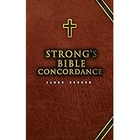 Strong's Bible Concordance: Including Holy Bible - King James Edition Strong's Bible Concordance: Including Holy Bible - King James Edition Kindle