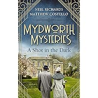 Mydworth Mysteries - A Shot in the Dark (A Cosy Historical Mystery Series Book 1) Mydworth Mysteries - A Shot in the Dark (A Cosy Historical Mystery Series Book 1) Kindle Audible Audiobook Paperback Hardcover