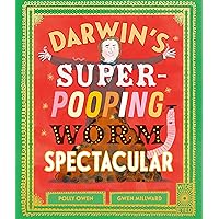 Darwin's Super-Pooping Worm Spectacular Darwin's Super-Pooping Worm Spectacular Hardcover Kindle Paperback