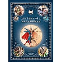 DC Comics: Anatomy of a Metahuman DC Comics: Anatomy of a Metahuman Hardcover