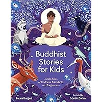 Buddhist Stories for Kids: Jataka Tales of Kindness, Friendship, and Forgiveness Buddhist Stories for Kids: Jataka Tales of Kindness, Friendship, and Forgiveness Hardcover Audible Audiobook Kindle