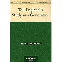 Tell England A Study in a Generation Tell England A Study in a Generation Kindle Hardcover Paperback MP3 CD Library Binding