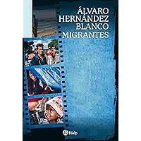 Migrantes (Biografías y Testimonios) (Spanish Edition) Migrantes (Biografías y Testimonios) (Spanish Edition) Kindle Paperback