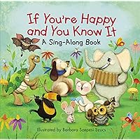 If You're Happy and You Know It (A Sing-Along Book) If You're Happy and You Know It (A Sing-Along Book) Board book Hardcover Paperback