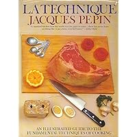 La Technique An Illustrated Guide to the Fundamentals of Cooking La Technique An Illustrated Guide to the Fundamentals of Cooking Hardcover