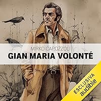Gian Maria Volonté Gian Maria Volonté Kindle Audible Audiobook Paperback