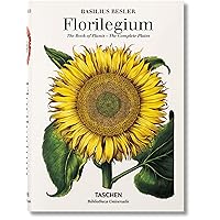 Basilius Besler. Florilegium. The Book of Plants Basilius Besler. Florilegium. The Book of Plants Hardcover
