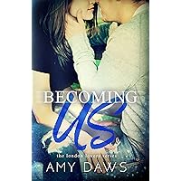 Becoming Us: College love never hurt so good (London Lovers Book 1) Becoming Us: College love never hurt so good (London Lovers Book 1) Kindle Audible Audiobook Paperback