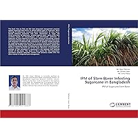 IPM of Stem Borer Infesting Sugarcane in Bangladesh: IPM of Sugarcane Stem Borer
