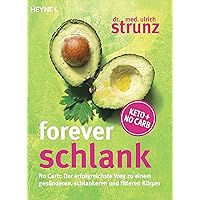 Forever schlank: No Carb: Der erfolgreichste Weg zu einem gesünderen, schlankeren und fitteren Körper - Keto + No Carb (German Edition) Forever schlank: No Carb: Der erfolgreichste Weg zu einem gesünderen, schlankeren und fitteren Körper - Keto + No Carb (German Edition) Kindle Audible Audiobook Paperback