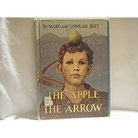 The Apple and the Arrow, The Apple and the Arrow, Paperback Hardcover