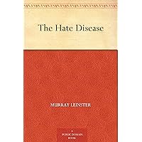 The Hate Disease The Hate Disease Kindle Audible Audiobook Paperback MP3 CD Library Binding