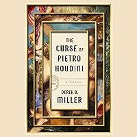 The Curse of Pietro Houdini: A Novel The Curse of Pietro Houdini: A Novel Kindle Audible Audiobook Hardcover Paperback Audio CD