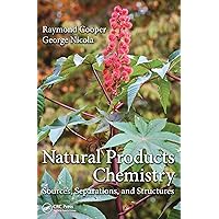 Natural Products Chemistry: Sources, Separations and Structures Natural Products Chemistry: Sources, Separations and Structures Kindle Hardcover Paperback