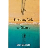 The Long Tide to Silence The Long Tide to Silence Kindle Paperback
