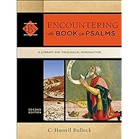 Encountering the Book of Psalms: A Literary and Theological Introduction (Encountering Biblical Studies) Encountering the Book of Psalms: A Literary and Theological Introduction (Encountering Biblical Studies) Paperback Kindle Hardcover
