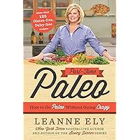 Part-Time Paleo: How to Go Paleo Without Going Crazy Part-Time Paleo: How to Go Paleo Without Going Crazy Kindle Paperback