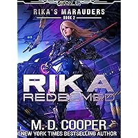 Rika Redeemed: A Tale of Mercenaries, Cyborgs, and Mechanized Infantry (Rika's Marauders Book 2)