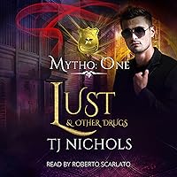Lust and Other Drugs: Gay Dragon Shifter Urban Fantasy (Mytho Investigations, Book 1) Lust and Other Drugs: Gay Dragon Shifter Urban Fantasy (Mytho Investigations, Book 1) Audible Audiobook Kindle Paperback