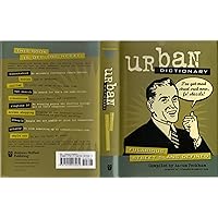 Urban Dictionary: Fularious Street Slang Defined Urban Dictionary: Fularious Street Slang Defined Hardcover Kindle Paperback