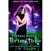 Eternal Bond and Brimstone (Legacy of Sins Book 1) Eternal Bond and Brimstone (Legacy of Sins Book 1) Kindle Hardcover Paperback