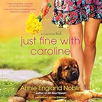 Just Fine with Caroline: A Cold River Novel Just Fine with Caroline: A Cold River Novel Audible Audiobook Kindle Paperback Hardcover Audio CD