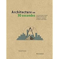 Architecture en 30 secondes (French Edition) Architecture en 30 secondes (French Edition) Kindle