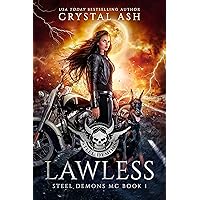 Lawless (Steel Demons MC Book 1) Lawless (Steel Demons MC Book 1) Kindle Audible Audiobook Paperback