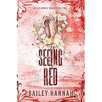 Seeing Red (Wells Ranch Series Book 2) Seeing Red (Wells Ranch Series Book 2) Kindle Paperback
