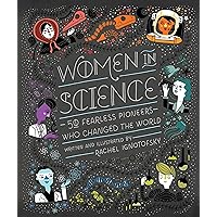 Women in Science: 50 Fearless Pioneers Who Changed the World Women in Science: 50 Fearless Pioneers Who Changed the World Hardcover Kindle Audible Audiobook Paperback Audio CD