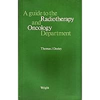A guide to the radiotherapy and oncology department A guide to the radiotherapy and oncology department Paperback
