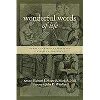 Wonderful Words of Life: Hymns in American Protestant History and Theology (The Calvin Institute of Christian Worship Liturgical Studies (CICW)) Wonderful Words of Life: Hymns in American Protestant History and Theology (The Calvin Institute of Christian Worship Liturgical Studies (CICW)) Kindle Paperback