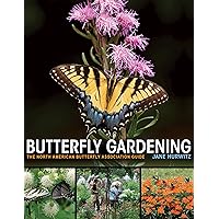 Butterfly Gardening: The North American Butterfly Association Guide Butterfly Gardening: The North American Butterfly Association Guide Flexibound Kindle