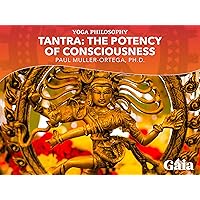 Tantra: The Potency of Consciousness - Season 1