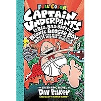 Captain Underpants and the Big, Bad Battle of the Bionic Booger Boy, Part 1: The Night of the Nasty Nostril Nuggets: Color Edition (Captain Underpants #6) Captain Underpants and the Big, Bad Battle of the Bionic Booger Boy, Part 1: The Night of the Nasty Nostril Nuggets: Color Edition (Captain Underpants #6) Hardcover Audible Audiobook Kindle Paperback Mass Market Paperback Audio CD